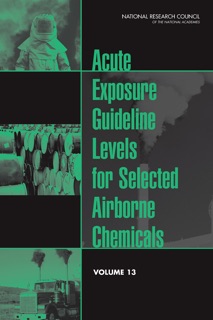 Acute Exposure Guideline Levels for Selected Airborne Chemicals by Committee on Acute Exposure Guideline Levels
