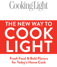 Cooking Light The New Way to Cook Light - Editors of Cooking Light Cover Art