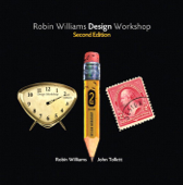 Robin Williams Design Workshop, Second Edition - Robin Williams