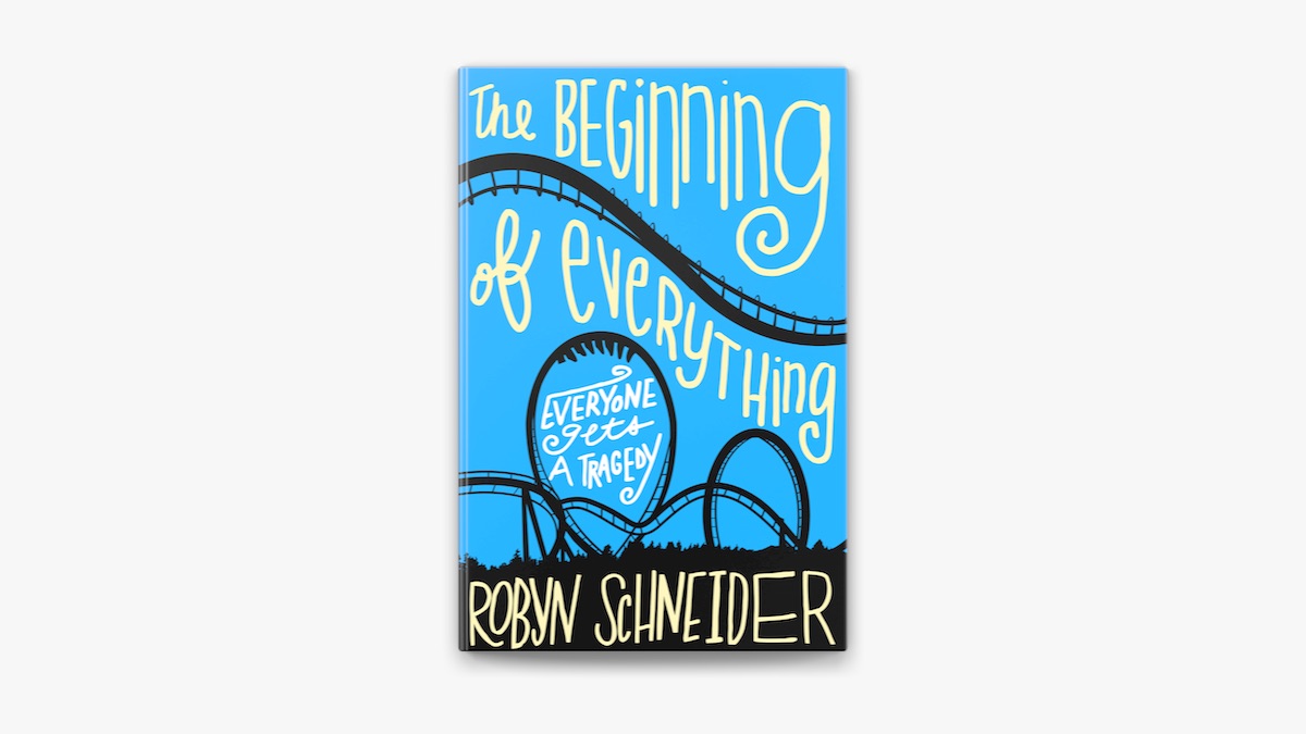 The Beginning of Everything by Robyn Schneider on Apple Books