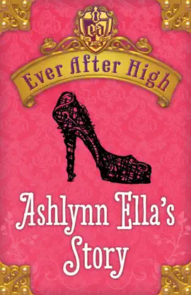 Read: Book Ever After High: Ashlynn Ella's Story