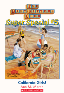 California Girls! (The Baby-Sitters Club: Super Special #5) - Ann M. Martin Cover Art