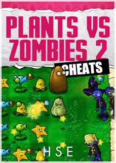 Plants Vs Zombies 2 Cheats by Josh Abbott