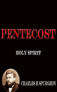 Pentecost by Charles Spurgeon