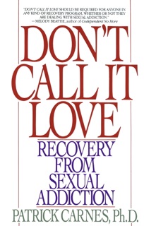 Don't Call It Love by Patrick Carnes