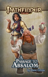 Pathfinder Tales: A Passage of Absalom - Dave Gross