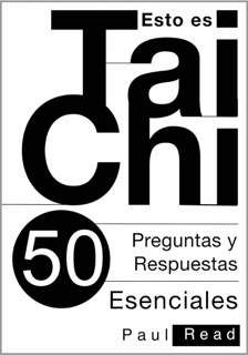 Esto es Tai Chi: 50 Preguntas y Respuestas Esenciales by Paul Read