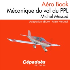 Mécanique du Vol du PPL - Michel Messud & Alain Herbuel
