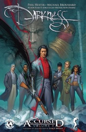 The Darkness: Accursed, Vol. 3 - Nelson Blake II, Michael Broussard, Garth Ennis, Steve Firchow, Benny Fuentes, Phil Hester, Jorge Lucas, Michael Avon Oeming, Arif Priyanto, Felix Serrano, Marc Silvestri, Val Staples, Ryan Winn & David Wohl
