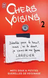 Chers voisins (Tome 2) - Mots doux et petites querelles de voisinage