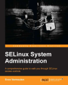 SELinux System Administration - Sven Vermeulen