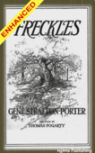 Freckles + FREE Audiobook Included - Gene Stratton-Porter, Thomas Fogarty & Ngims Publishing