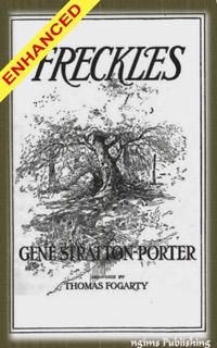 Freckles + FREE Audiobook Included by Gene Stratton-Porter, Thomas Fogarty & Ngims Publishing