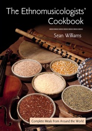 The Ethnomusicologists' Cookbook - Sean Williams