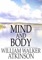 Mind and Body - William Walker Atkinson