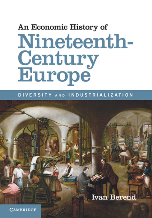 An Economic History of Nineteenth-Century Europe