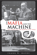 The Mafia and the Machine - Frank R. Hayde Cover Art