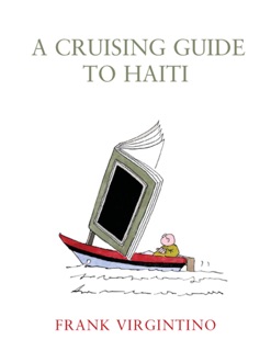 A Cruising Guide to Haiti by Frank Virgintino