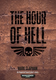 The Hour of Hell - Mark Clapham