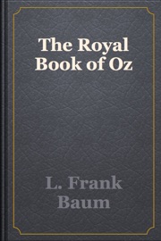 The Royal Book of Oz - L. Frank Baum