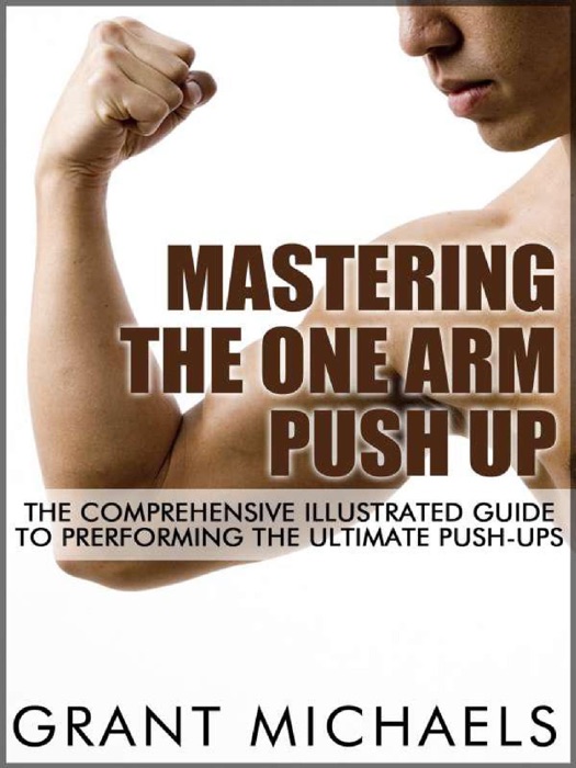 Mastering the One Arm Push Up