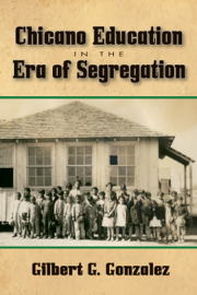 Chicano Education in the Era of Segregation