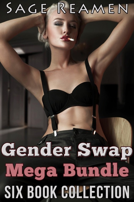 Gender Swap Mega-Bundle: A Six Book Erotic Gender-Bending Collection (Waking up a Woman, #9)