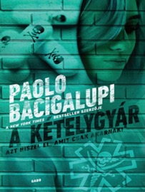 A kételygyár - Paolo Bacigalupi