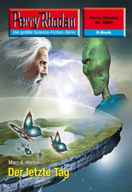 Perry Rhodan 2599: Der letzte Tag - Marc A. Herren