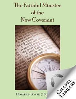 The Faithful Minister of the New Covenant by Horatius Bonar