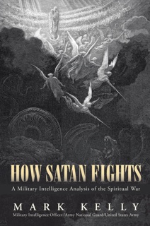 How Satan Fights by Mark Kelly