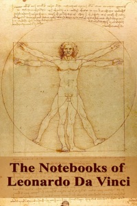 The Notebooks of Leonardo Da Vinci