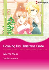 Claiming His Christmas Bride - Akemi Maki & Carole Mortimer