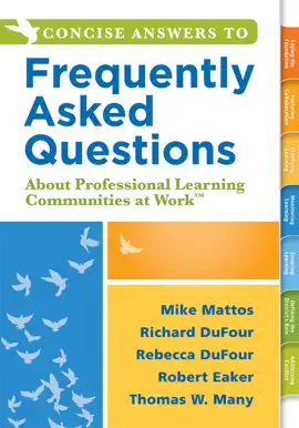 Read: Concise Answers Book to Frequently Asked Questions About Professional Learning Communities at Work TM