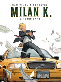 Milan K. Tome 2 - Sam Timel & Corentin