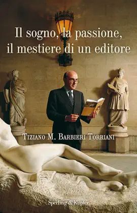 Read: Il Book sogno, la passione, il mestiere di un editore: Tiziano M. Barbieri Torriani per gli amici Ciuffo