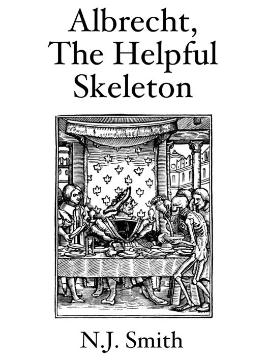 Albrecht, The Helpful Skeleton