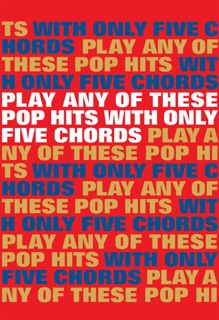 Play Any of These Pop Hits with Only 5 Chords by Adrian Hopkins