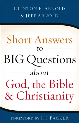 Read: Short Answers to Big Questions about God, the Bible, Book and Christianity