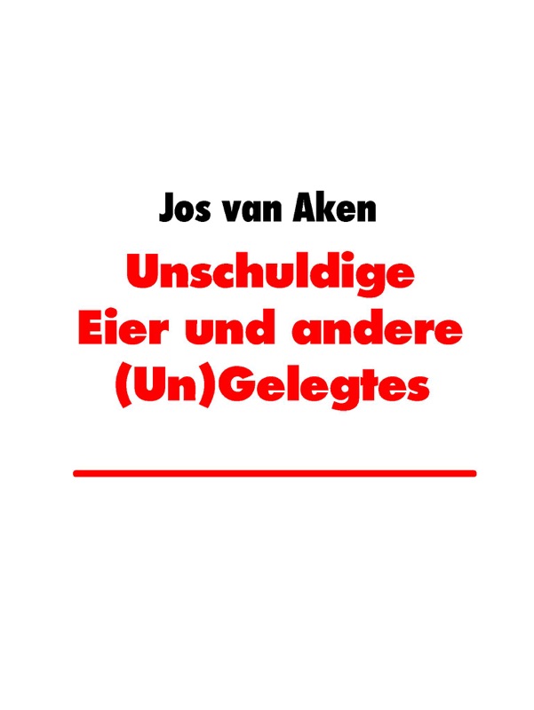 Unschuldige Eier und andere (Un)Gelegtes