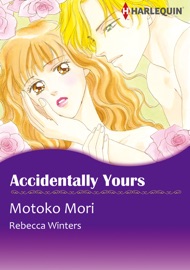 Accidentally Yours - Motoko Mori & Rebecca Winters