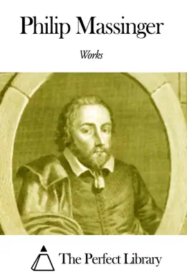 Read: Works Book of Philip Massinger
