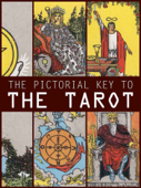 The Pictorial Key To The Tarot - A.E. Waite