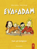 Eva & Adam. Fusk och farligheter - Måns Gahrton