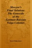 Book Moscow's Final Solution