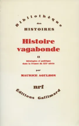 Read: Histoire vagabonde Book (Tome 2) - Idéologies et politique dans la France du XIXe siècle