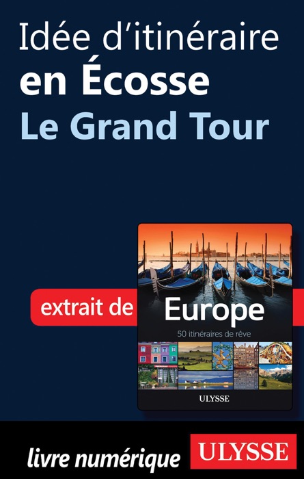 Idée d'itinéraire en Écosse - Le Grand Tour