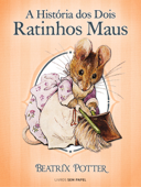 A História dos Dois Ratinhos Maus - Beatrix Potter