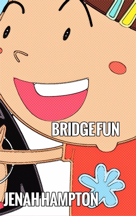 Bridge Fun (Illustrated Children's Book Ages 2-5)