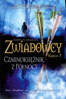 Zwiadowcy 5: Czarnoksiężnik z Północy by John Flanagan
